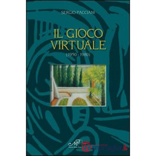 Gioco virtuale (1950-1980) (Il)