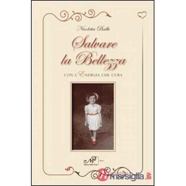 Salvare la bellezza con l'energia che cura