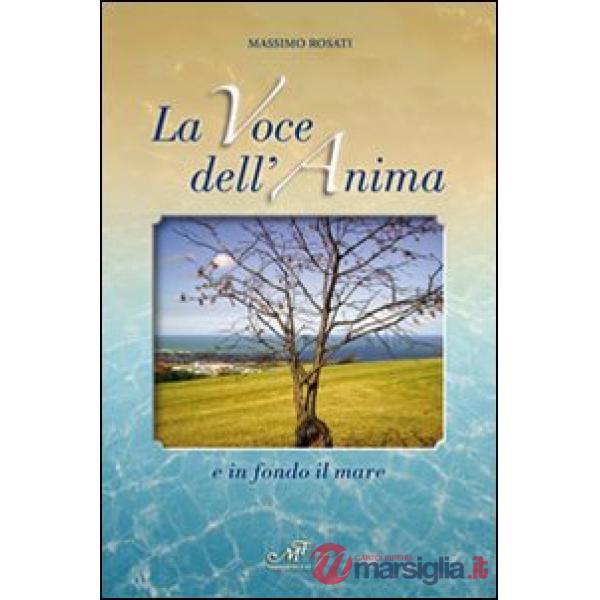 Voce dell'anima e in fondo il mare (La)
