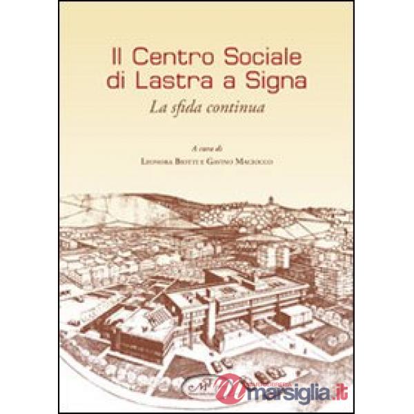 Centro sociale di Lasta a Signa (Il)
