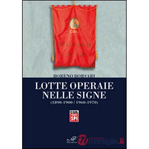 Lotte operaie nelle Signe (1890-1900/1960-1970)