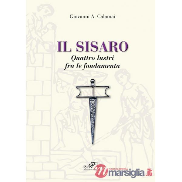 Sisaro. Quattro lustri fra le fondamenta (Il)