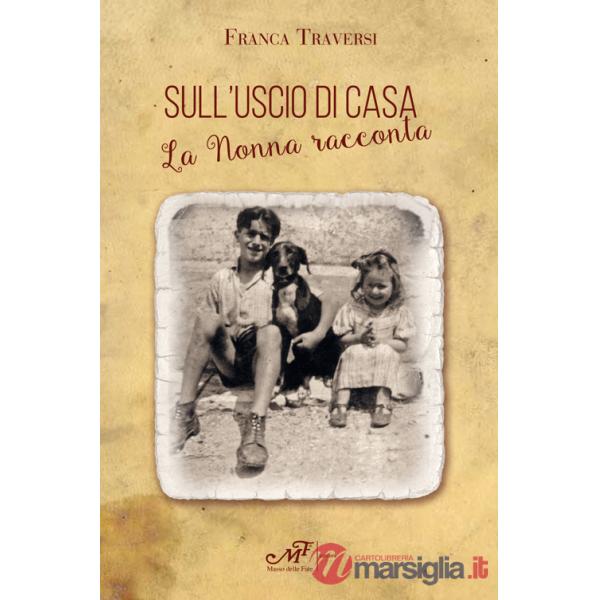 Sull'uscio di casa. La nonna racconta
