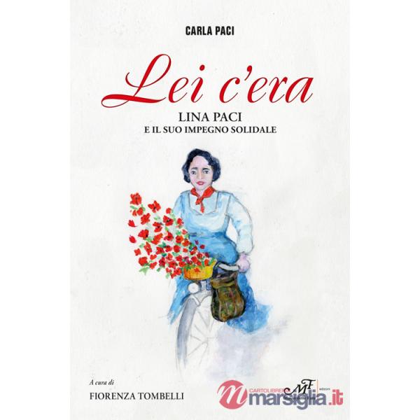 Lei c'era. Lina Paci e il suo impegno solidale