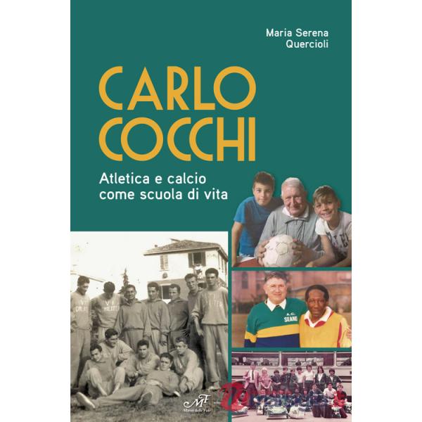 Carlo Cocchi. Atletica e calcio come scuola di vita