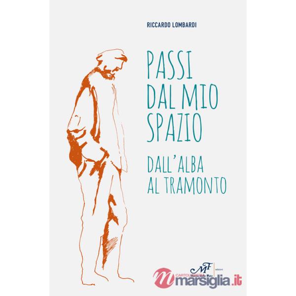 Passi dal mio spazio. Dall'alba al tramonto