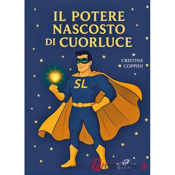 Potere nascosto di Cuorluce (Il)
