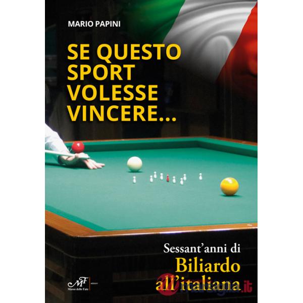 Se questo sport volesse vincere...Sessant'anni di Biliardo all'italiana