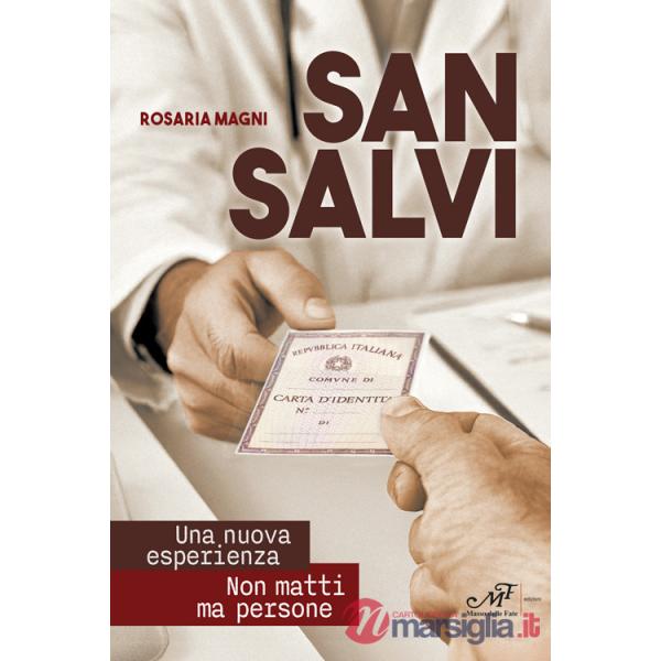 San Salvi. Una nuova esperienza. Non matti ma persone