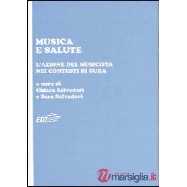 Musica e salute. L'azione del musicista nei contesti di cura