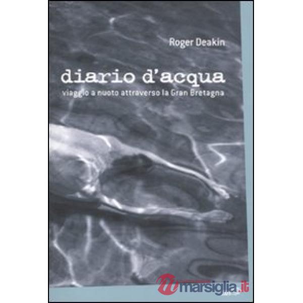 Diario d'acqua. Viaggio a nuoto attraverso la Gran Bretagna