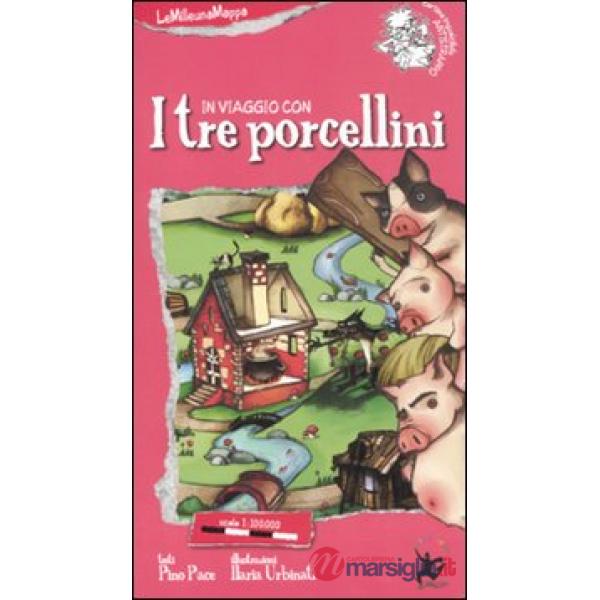 In viaggio con i tre porcellini
