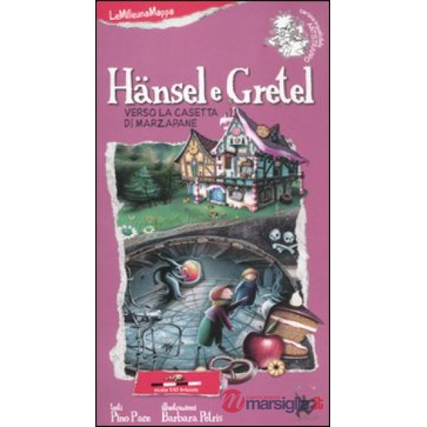 Hänsel e Gretel verso la casetta di marzapane
