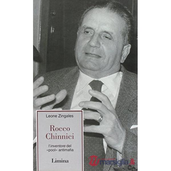 Rocco Chinnici. L'inventore del «pool» antimafia