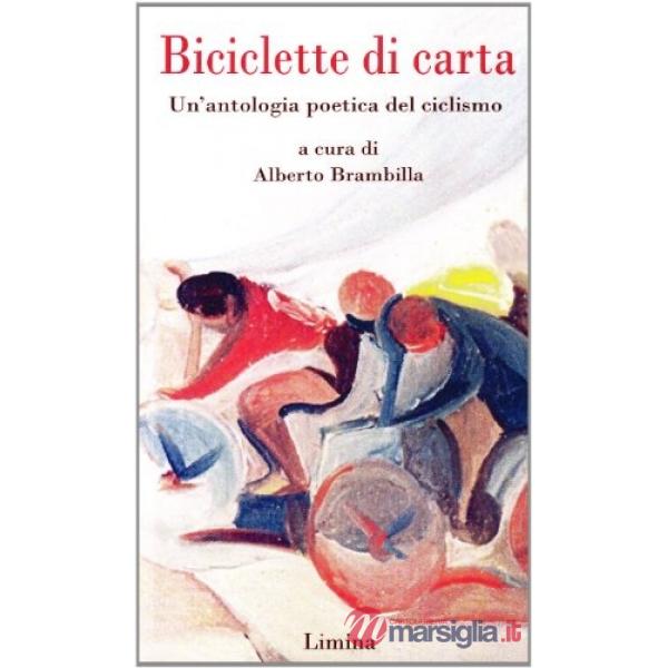 Biciclette di carta. Un'antologia poetica del ciclismo
