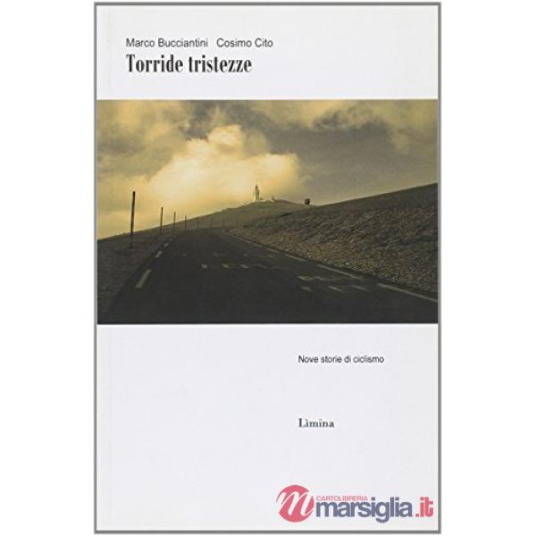 Torride tristezze. Nove storie di ciclismo