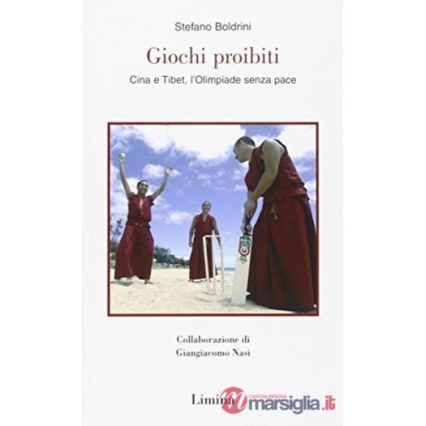 Giochi proibiti. Cina e Tibet, l'Olimpiade senza pace