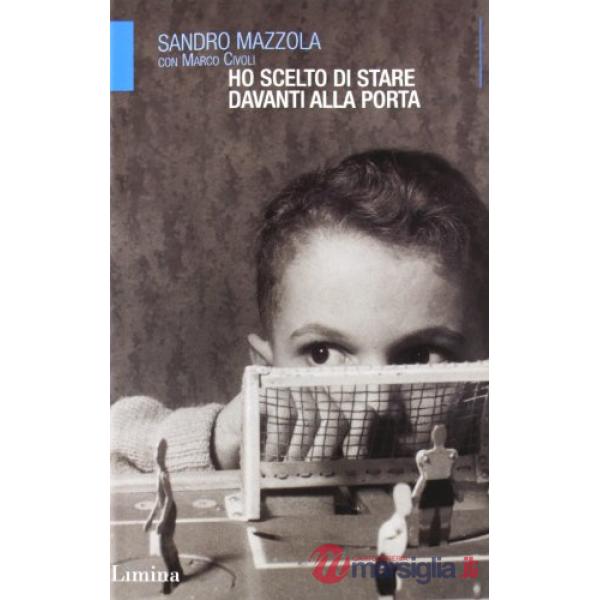 Ho scelto di stare davanti alla porta