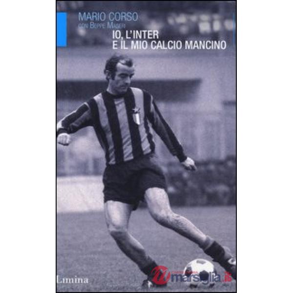 Io, l'Inter e il mio calcio mancino