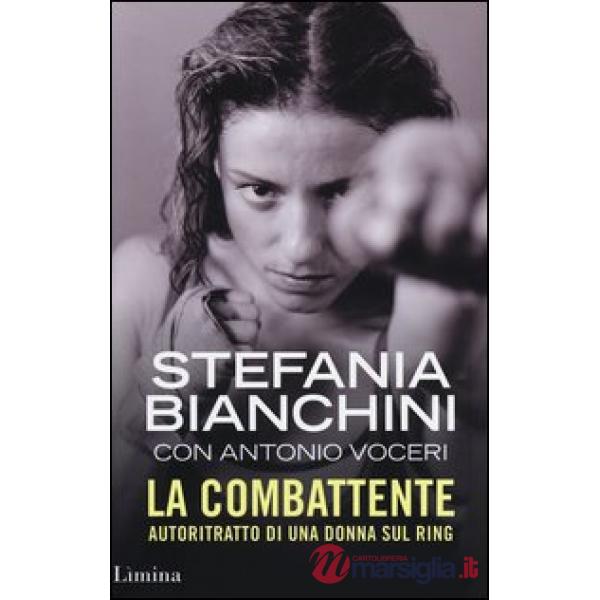 Combattente. Autoritratto di una donna sul ring (La)