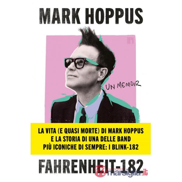 Fahrenheit-182. L'autobiografia del cantante, bassista e fondatore dei Blink-182