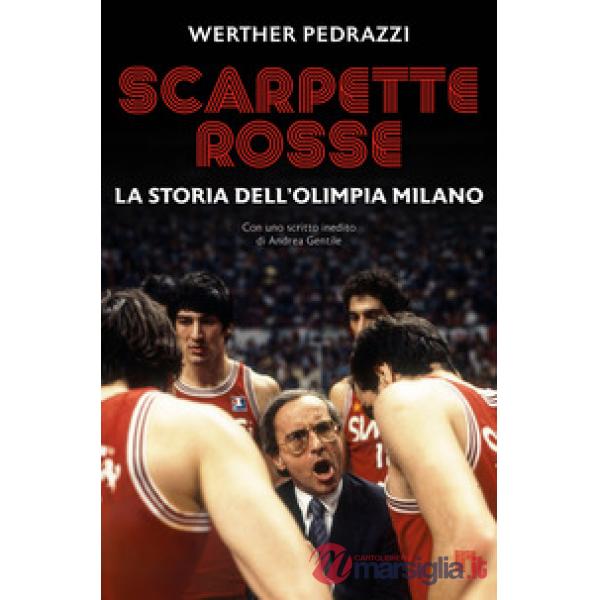 Scarpette rosse. La storia dell'Olimpia Milano