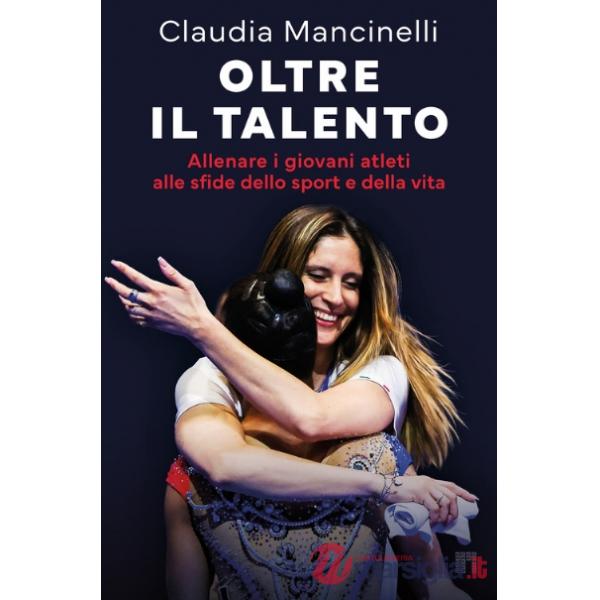 Oltre il talento. Allenare i giovani atleti alle sfide dello sport e della vita