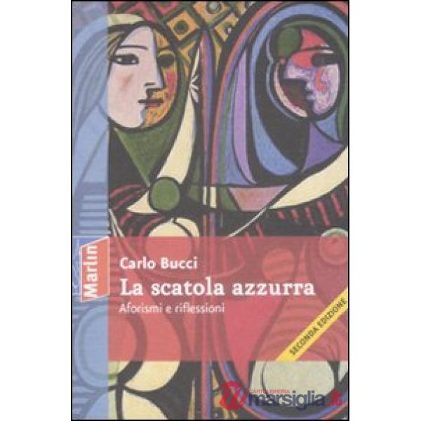 Scatola azzurra. Aforismi e riflessioni (La)
