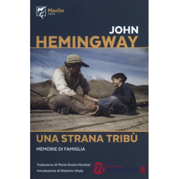 Strana tribù. Memorie di una famiglia (Una)