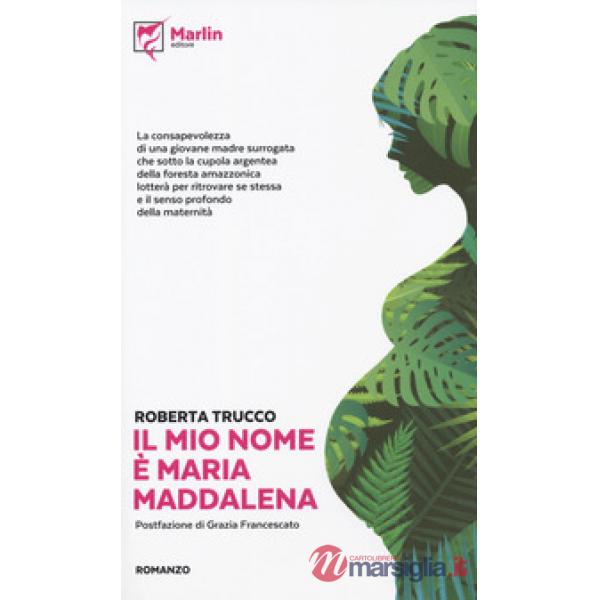 Mio nome è Maria Maddalena (Il)