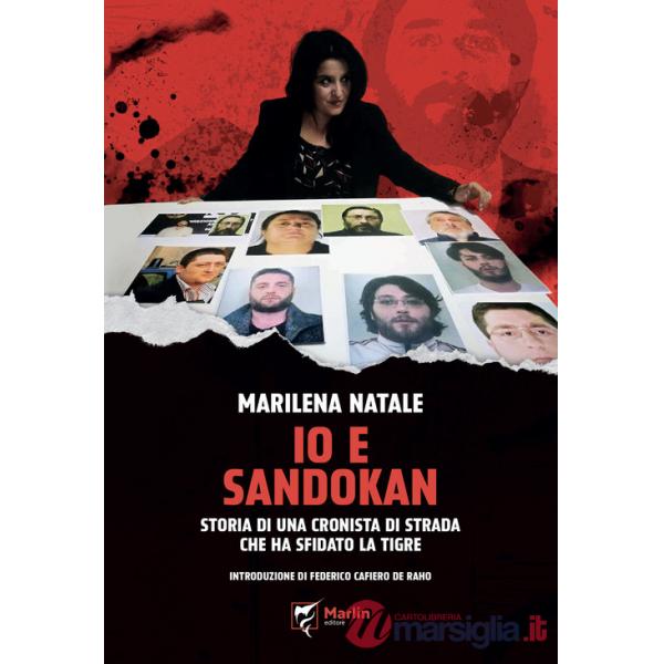 Io e Sandokan. Storia di una cronista di strada che ha sfidato la tigre