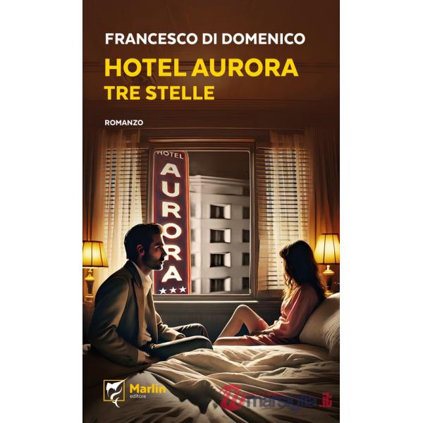 Hotel Aurora. Tre stelle