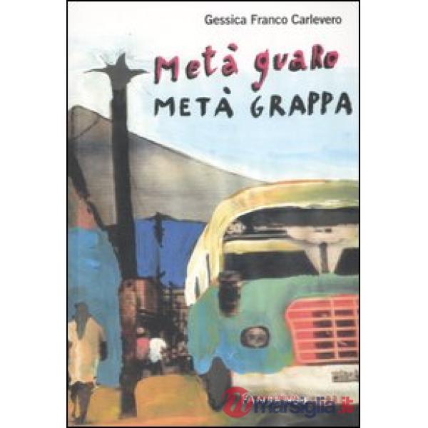 Metà guaro metà grappa