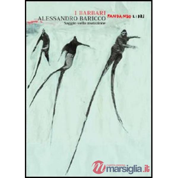 Barbari. Saggio sulla mutazione (I)