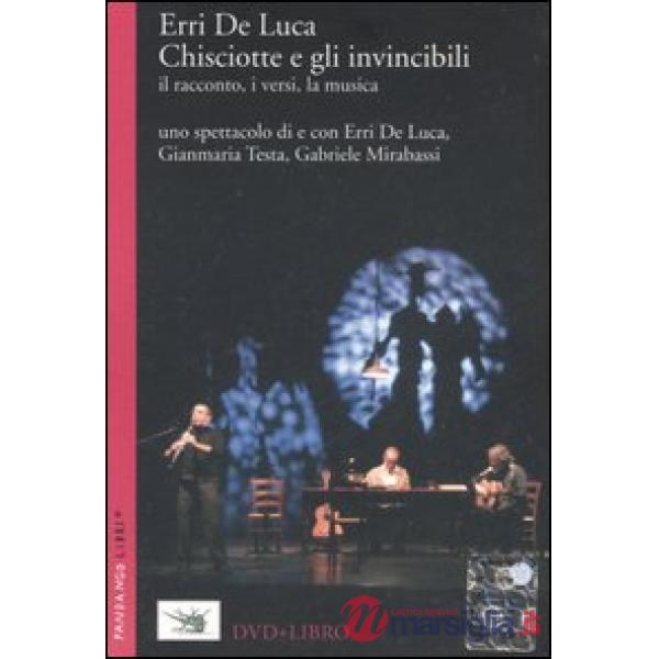 Chisciotte e gli invincibili. Il racconto, i versi, la musica. Con DVD