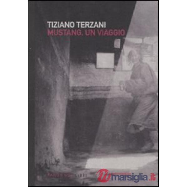 Mustang. Un viaggio. Ediz. illustrata