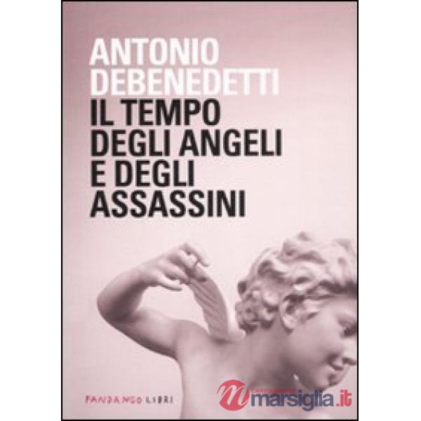 Tempo degli angeli e degli assassini (Il)
