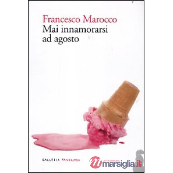 Mai innamorarsi ad agosto