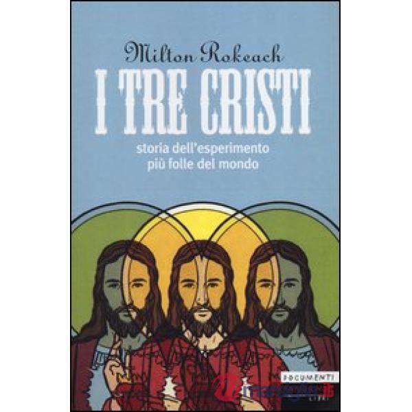Tre Cristi. Storia dell'esperimento più folle del mondo (I)