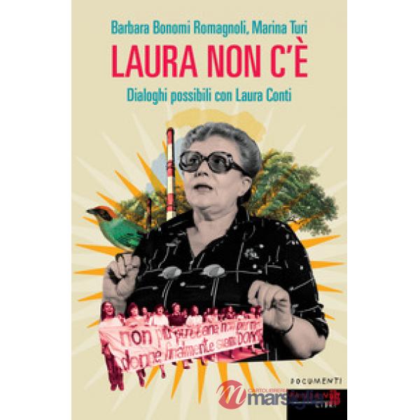Laura non c'è. Dialoghi possibili con Laura Conti