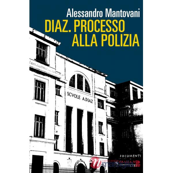 Diaz. Processo alla polizia. Nuova ediz.