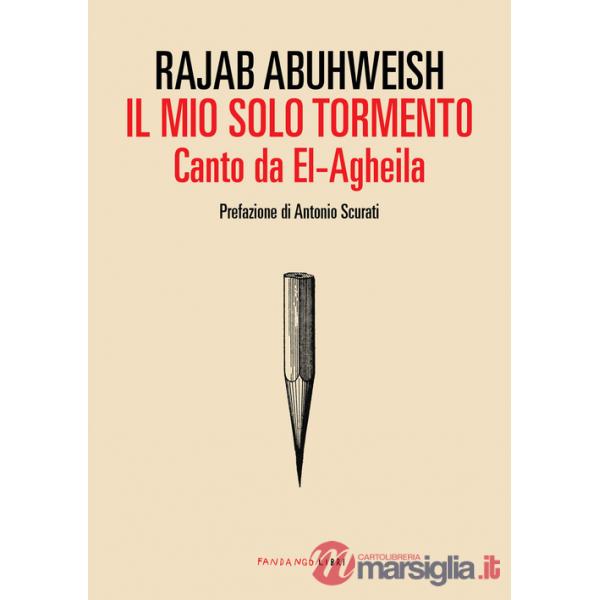 Mio solo tormento. Canto da El-Agheila (Il)