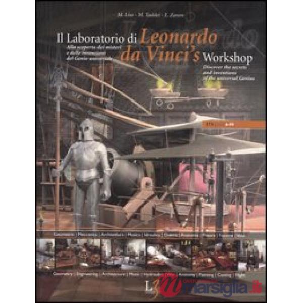 Laboratorio di Leonardo. Alla scoperta dei misteri e delle invenzioni del genio 