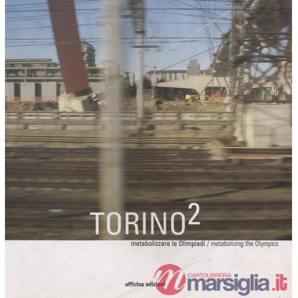 Torino 2. Metabolizzare le Olimpiadi