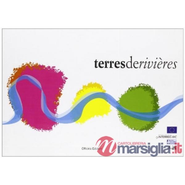 Terres de rivières. Ediz. multilingue