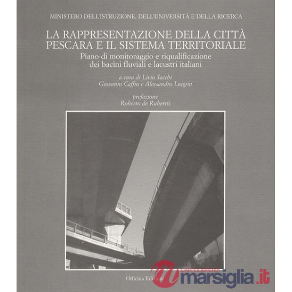 Rappresentazione della città Pescara e il sistema territoriale (La)