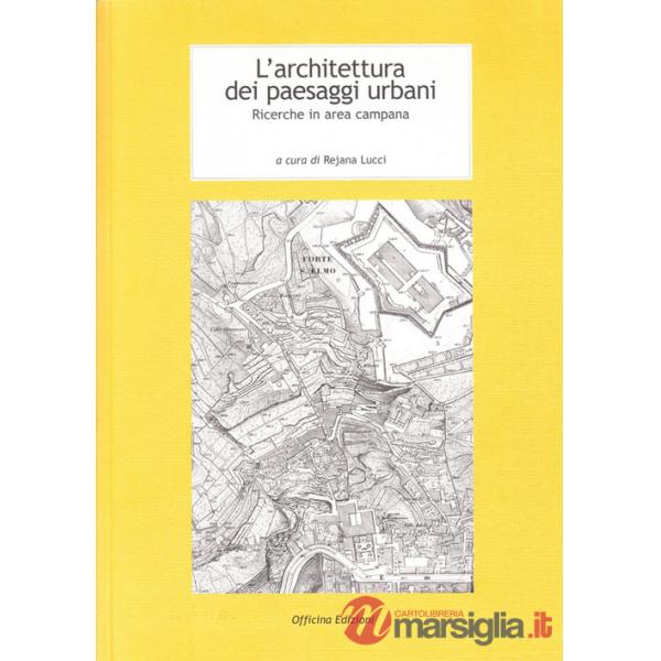 Architettura dei paesaggi urbani. Ricerche in area campana (L')