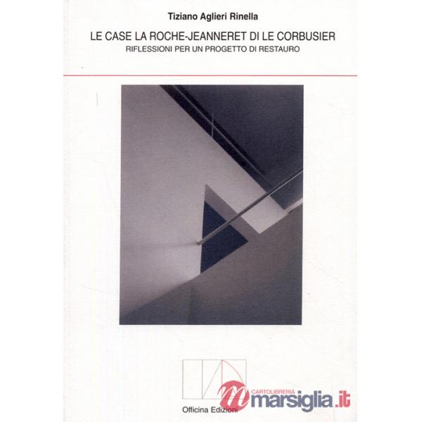 Case la Roche-Jeanneret di Le Corbusier. Riflessioni per un progetto di restauro