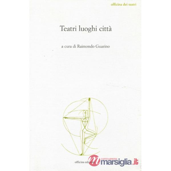 Teatri luoghi città