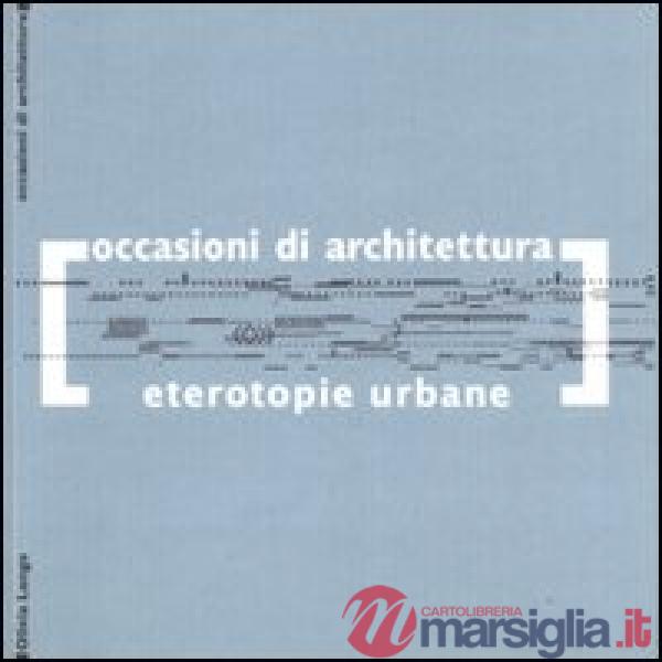Eterotopie urbane